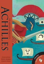 The Adventures of Achilles by Hugh Lupton; Daniel Morden