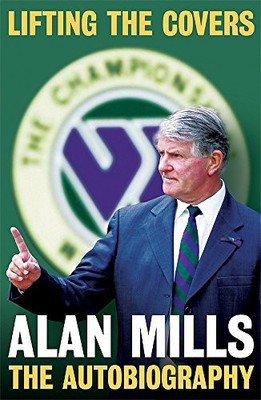 Lifting the Covers: The Autobiography by Mills, Alan 0755312309 FREE Shipping