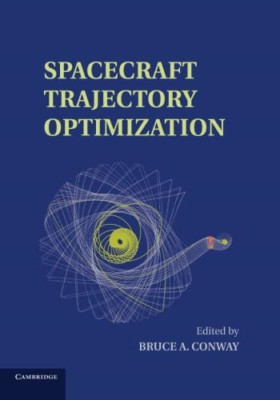 Spacecraft Trajectory Optimization -  NEW Bruce A. Conway 2014