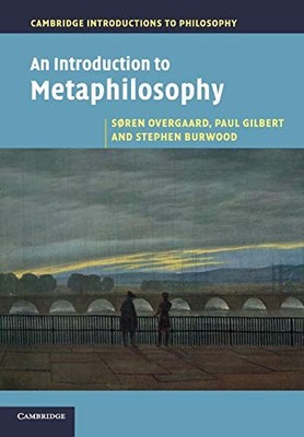 An Introduction to Metaphilosophy (..., Overgaard, Sore