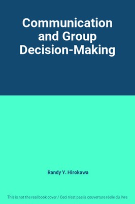 Communication and Group Decision-Making, Randy Y. Hirokawa