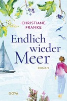 Endlich Wieder Meer, Christiane Franke