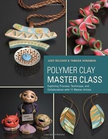 Polymer Clay Master Class: 11 Master Artists, 16 Pr... | Buch | Zustand sehr gut