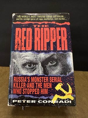 Red Ripper: Russia's Monster Serial Killer, Hardcover Book, Peter Conradi, 1992