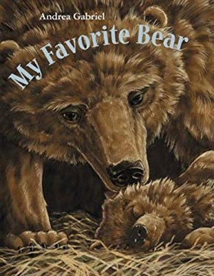 My Favorite Bear Hardcover Andrea Gabriel