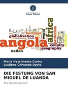 Maria Nascimento Cunha (U. A.) | Die Festung Von San Miguel De Luanda | Buch