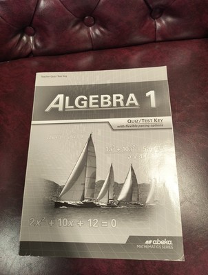 Abeka Algebra 1 Teacher Quiz/Test Key (1st Edition)