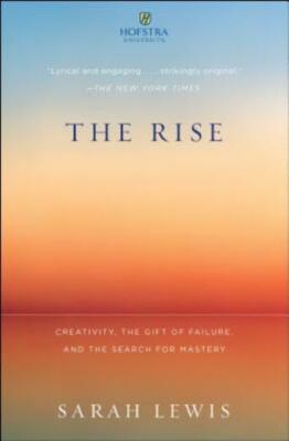 The Rise: Creativity, The Gift Of Failure, And The Search For Mastery