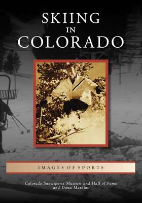 NEW Arcadia Publishing Skiing in Colorado, CO 9781467160551 Images of Sports Tra