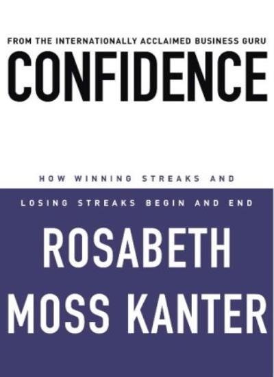 Confidence By Rosabeth Moss Kanter. 9781844135912