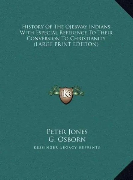 Peter Jones | History Of The Ojebway Indians With Especial Reference To Their...-image