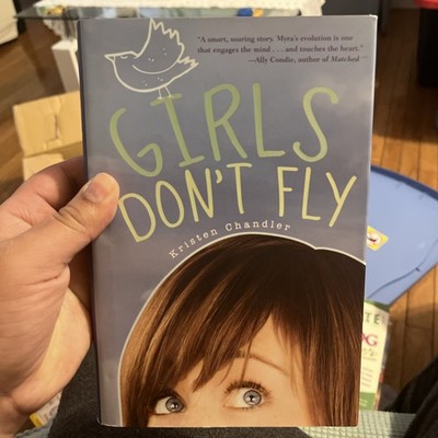 Girls Don't Fly by Kristen Chandler (2011, Hardcover)