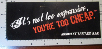 STONE ARROGANT BASTARD expensive STICKER decal craft beer brewing brewery