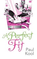 Paul Kool | A Perfect Fit | Taschenbuch | Englisch (2012) | Iuniverse