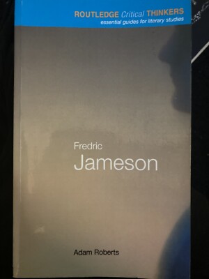 Routledge Critical Thinkers Ser.: Fredric Jameson by Adam Roberts (2000, UK-B...
