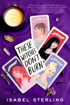These Witches Don't Burn - Paperback By Sterling, Isabel - VERY GOOD