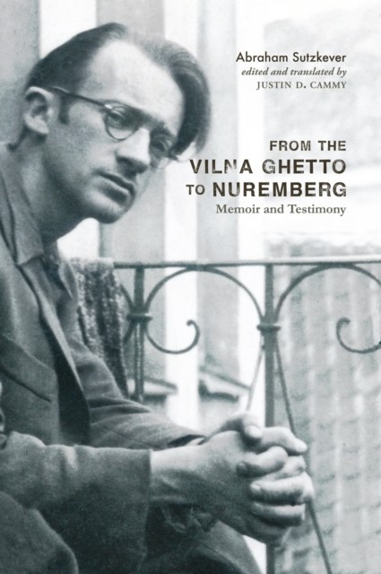 From the Vilna Ghetto to Nuremberg by Abraham Sutzkever PAPERBACK 9780228008996
