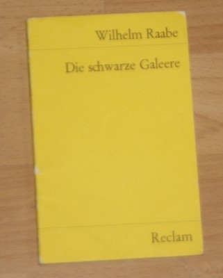 Reclam Buch Wilhelm Raabe Die schwarze Galeere in gelb
