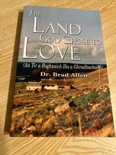 The Land God Chose To Love by Dr. Brad Allen