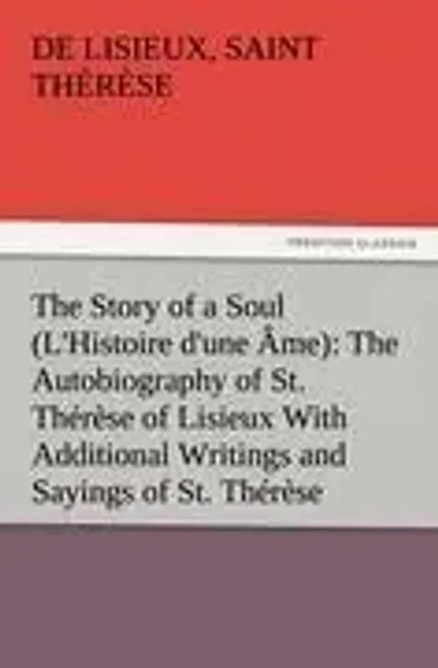 De Lisieux ThéRèSe | The Story Of A Soul (L'histoire D'une ÂMe): The...-image