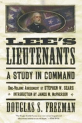 Lee's Lieutenants: A Study in Command Paperback Douglas Southall