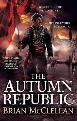 Brian McClellan The Autumn Republic (Taschenbuch) Powder Mage trilogy