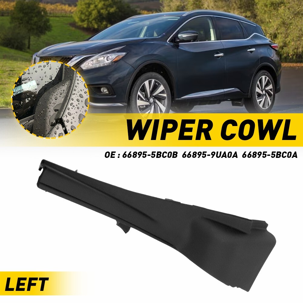 For NISSAN MURANO 20152017 Front Left Windshield Wiper Cowl Cover