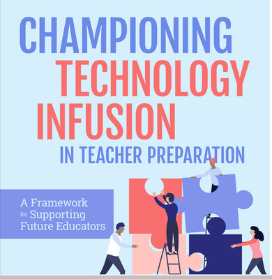 Championing Technology Infusion in Teacher Preparation: A Framework for Suppo...