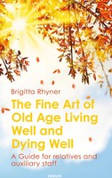 The Fine Art Of Old Age Living Well And Dying Well | Brigitta Rhyner | Buch