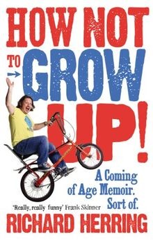 How Not to Grow Up: A Coming of Age Memoir. Sort of... | Buch | Zustand sehr gut