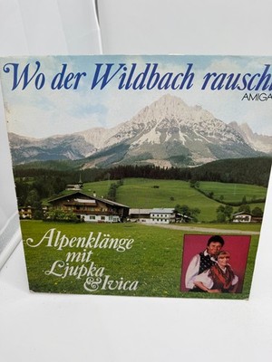 Alpenklänge mit Ljupka&Ivica - Wo der Wildbach... - Amiga 80er - Album Vinyl LP