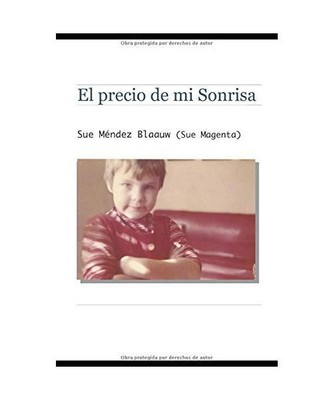 El precio de mi Sonrisa (Autoayuda, Band 1), SUE MAGENTA, Sue Méndez Blaauw