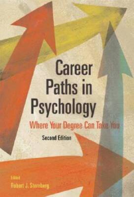 Career Paths in Psychology: Where Your Degree Can Take You, 2nd Edition - GOOD