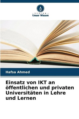 Hafsa Ahmed | Einsatz von IKT an öffentlichen und privaten Universitäten in...
