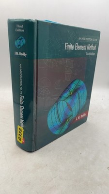 An Introduction to the Finite Element Method J. N. Reddy Hardcover Third Edit...