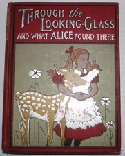 Antique Through the Looking Glass and What Alice Found There,   1899