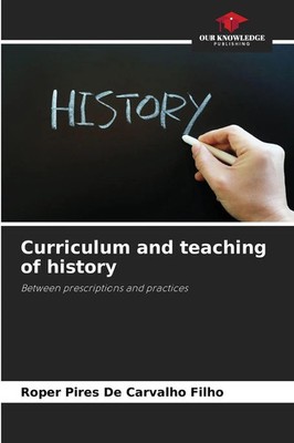 Roper Pires De Carvalho Filho | Curriculum and teaching of history | Taschenbuch