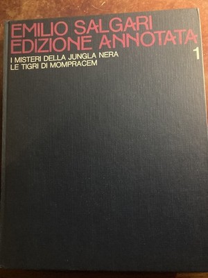 Emilio Salgari. Edizione annotata. 1. I misteri della jungla nera - Le tigri di