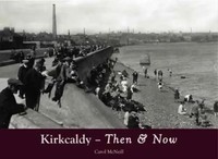 Kirkcaldy Then & Now | Carol Mcneill | Englisch | Taschenbuch | 2016