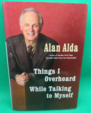 Signed Alan Alda 2007 1st Edition Hardcover Book Things I Overheard While Talkin