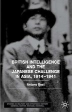 British Intelligence and the Japanese Challen...