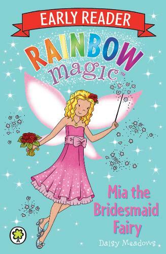 Mia the Bridesmaid Fairy (Rainbow Magic Early Reader), Meadows, Daisy, New, Book