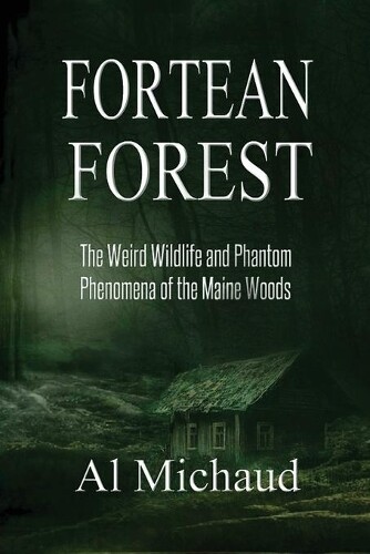 Thumbnail - Al Michaud Fortean Forest (taschenbuch)