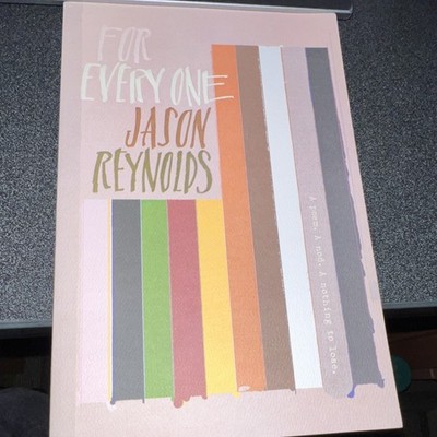 Jason Reynolds For Every One Hardcover, Atheneum, YA Inspirational Poetry Growth