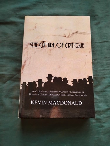 The Culture of Critique, by MacDonald SOFTCOVER (1st Books 2002)
