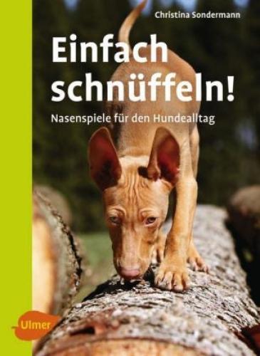 Einfach Schnüffeln Nasenspiele Für Den Hundealltag 3574