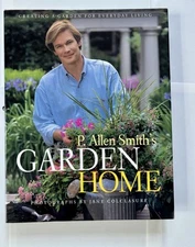 P. Allen Smith's Garden Home: Creating a Garden for Everyday Living Hardcover