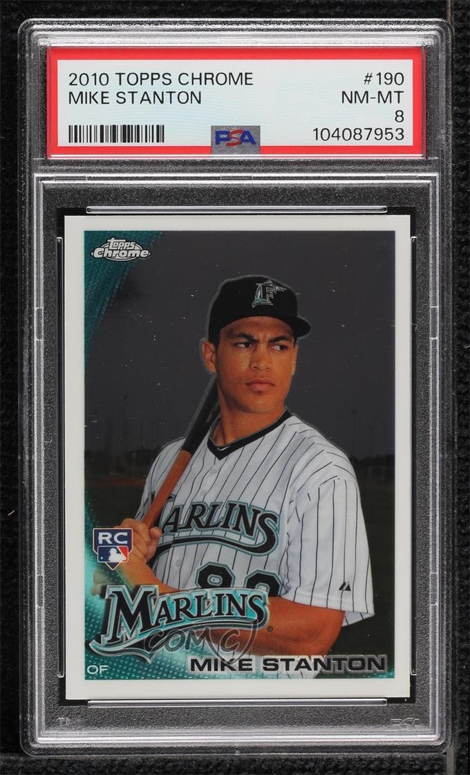 2010 Topps Chrome Giancarlo Stanton (Mike on Card) #190 PSA 8 0e2x