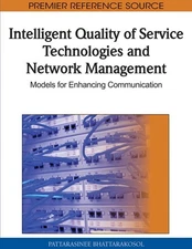 Intelligent Quality of Service Technologies and Network Management: Models for E