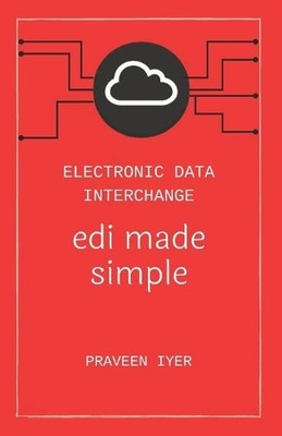 Praveen Iyer Electronic Data Interchange - edi made si (Taschenbuch) (US IMPORT)